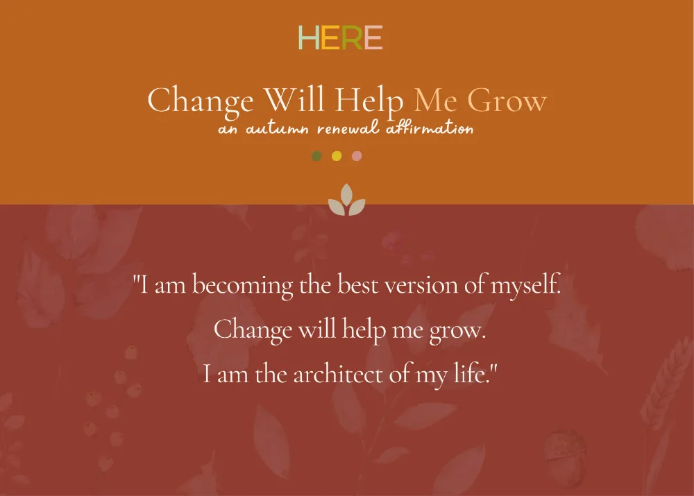 The first page of Change Will Help Me Grow Autumn Renewal